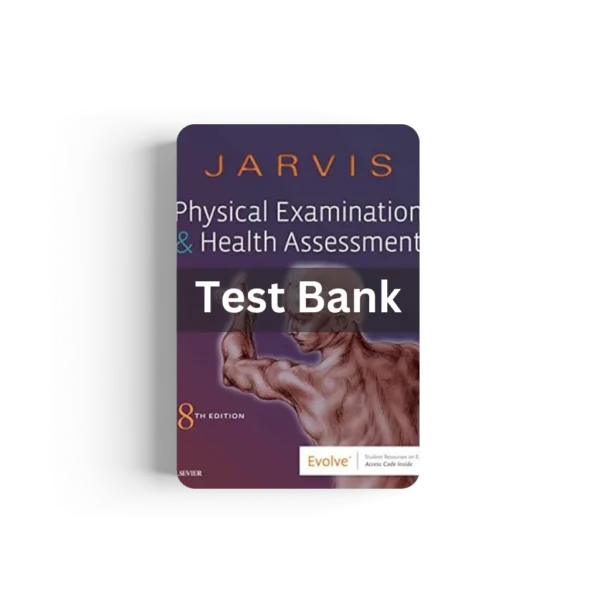 Test Bank For Physical Examination and Health Assessment, 8th Edition by Carolyn Jarvis