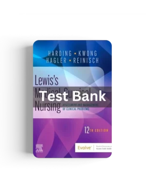 Test Bank for Lewis’s Medical Surgical Nursing 12th Edition By Harding All Chapters