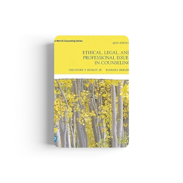 Ethical, Legal, and Professional Issues in Counseling (The Merrill Counseling) 6th Edition
