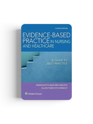 Evidence-Based Practice in Nursing & Healthcare: A Guide to Best Practice 4th Edition