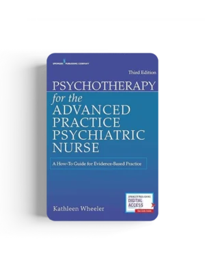 Psychotherapy for the Advanced Practice Psychiatric Nurse: A How-To Guide for Evidence-Based Practice 3rd Edition