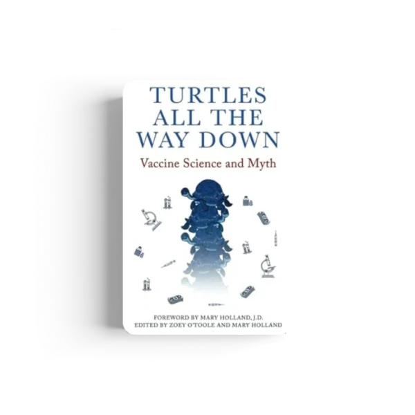 Turtles All The Way Down: Vaccine Science and Myth