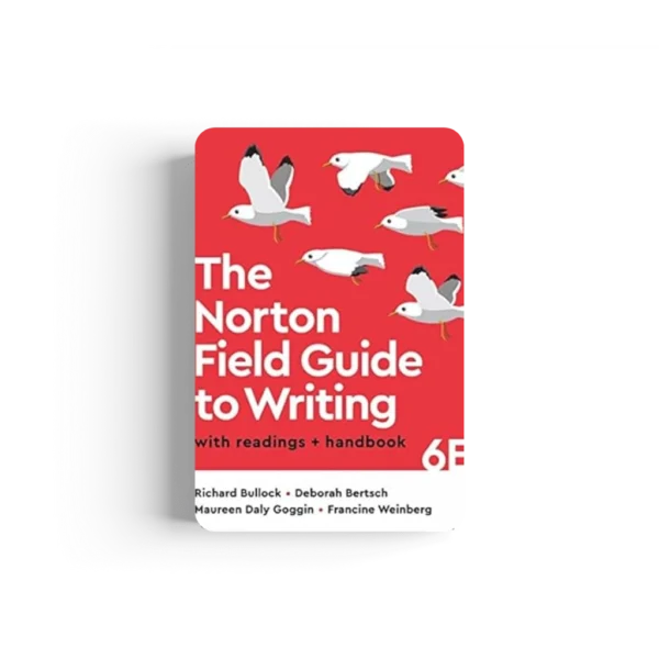 The Norton Field Guide to Writing with Readings and Handbook Sixth Edition
