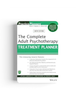 The Complete Adult Psychotherapy Treatment Planner (PracticePlanners) 6th Edition