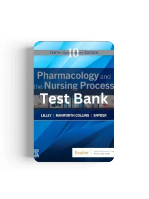 Test Bank Pharmacology and the Nursing Process 10th Edition