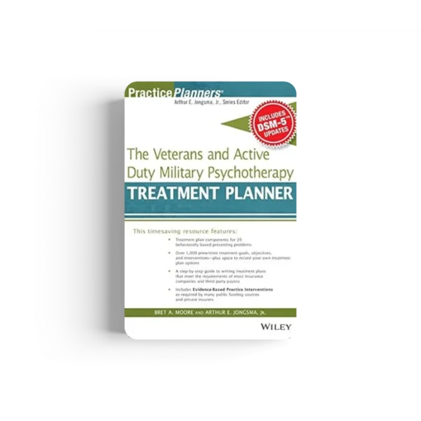 The Veterans and Active Duty Military Psychotherapy Treatment Planner, with DSM-5 Updates (PracticePlanners) 1st Edition