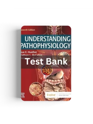 Test Bank For Understanding Pathophysiology 7th Edition