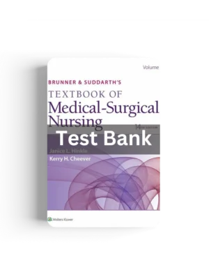 Test Bank Brunner and Suddarth’s Textbook of Medical-Surgical Nursing 14th Edition Hinkle