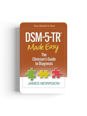 DSM-5-TR® Made Easy: The Clinician's Guide to Diagnosis Kindle Edition