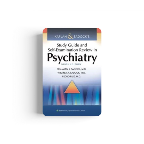 Kaplan & Sadock’s Study Guide and Self-Examination Review in Psychiatry