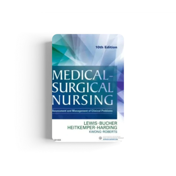 Test Bank For Medical-Surgical Nursing: Assessment and Management of Clinical Problems 10e