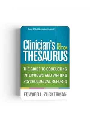 Clinician's Thesaurus, 8th Edition: The Guide to Conducting Interviews and Writing Psychological Reports