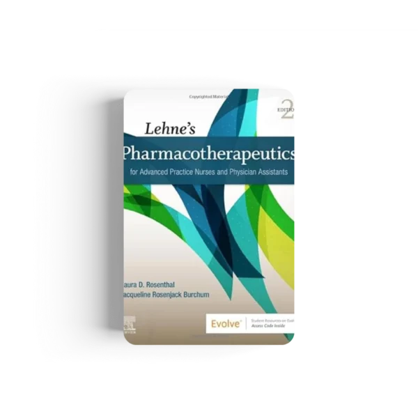 Lehne's Pharmacotherapeutics for Advanced Practice Nurses and Physician Assistants 2nd Edition